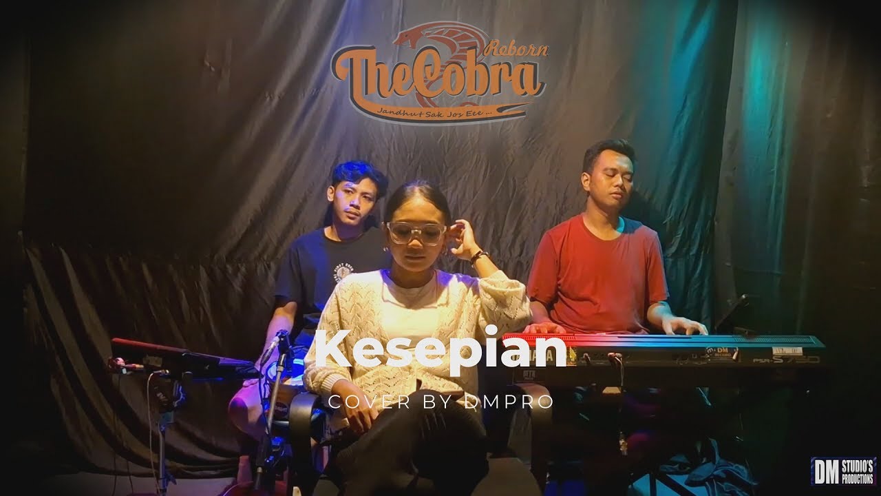 Kesepian Cipt. Kevin Aprilio Cover By DMPro (TheCobraJandhut)