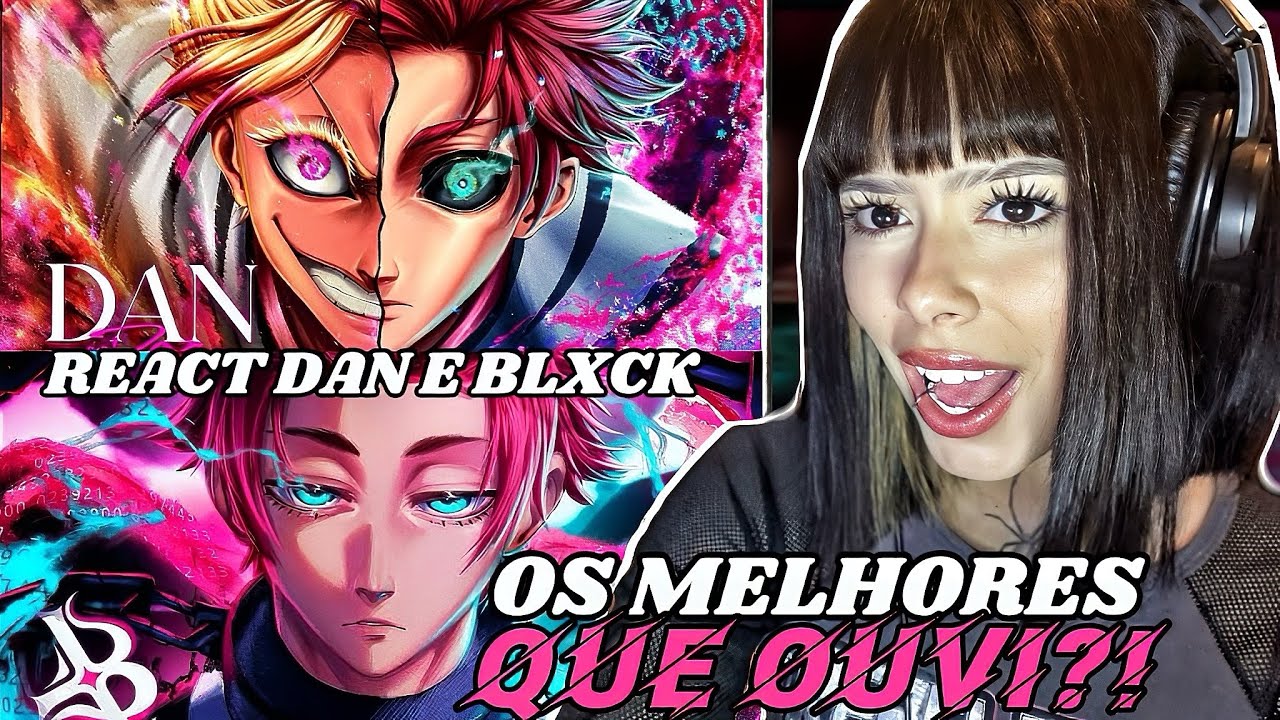 REACT EVY| Dan - Fenômeno | Itoshi Sae e Shidou ft.@krizinOFC & Blxck - Perfeição (Itoshi Sae)