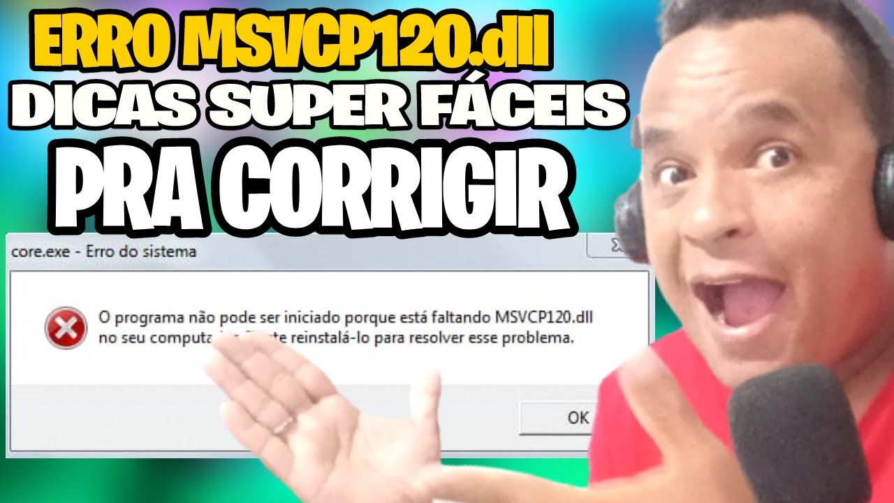 Como corrigir o erro MSVCP120.dll de forma fácil e rápida  (Atualizado)