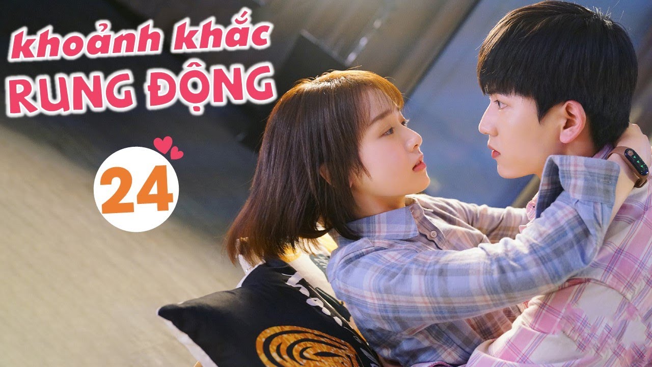Khoảnh Khắc Rung Động Tập Cuối | Phim Ngôn Tình Học Đường Lãng Mạn | Trương Lăng Hách, Lăng Mỹ Sĩ