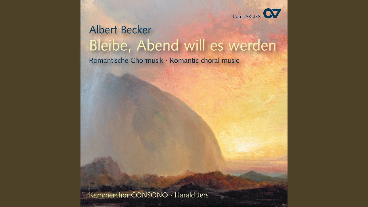 A. Becker: 10 Motets, Op. 45 - VII. Herr, nun lässt du deine Diener im Frieden fahren
