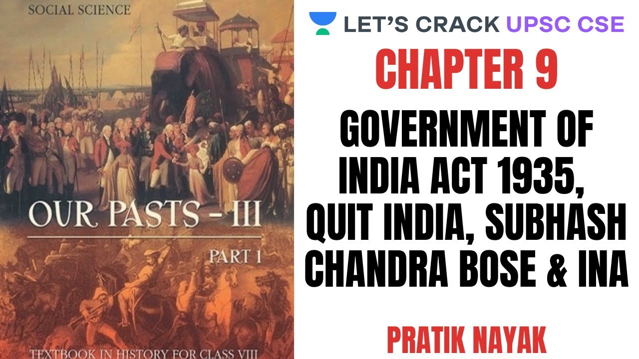 L47: Government of India Act 1935, Quit India, Subhash Chandra Bose & INA |  Class 8 History NCERT