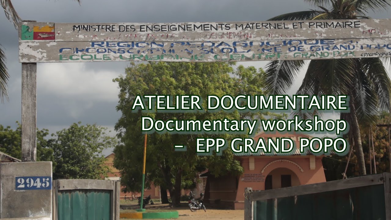 EPP Grand Popo  - Documentary Workshop