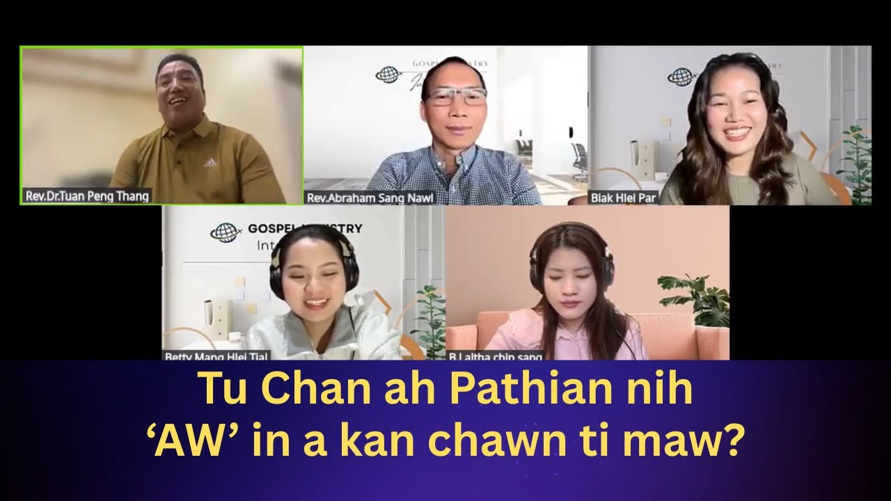 Tu chan ah Pathian nih Aw in a kan chawn ti maw? - Rev.Dr.Tuan Peng Thang