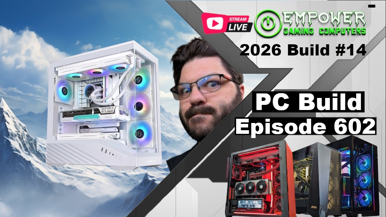PC Build - Episode 602 - The Friday Night Build Show