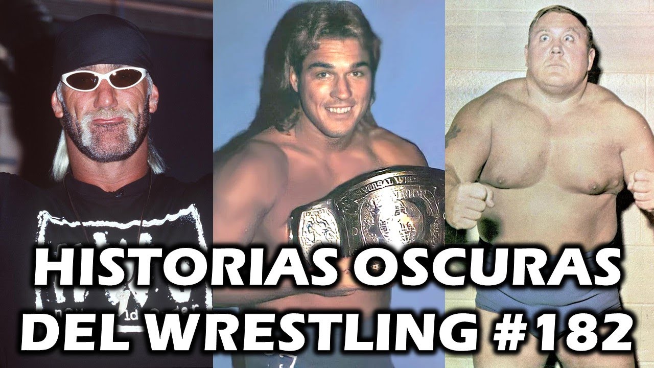 HISTORIAS OSCURAS DEL WRESTLING #182