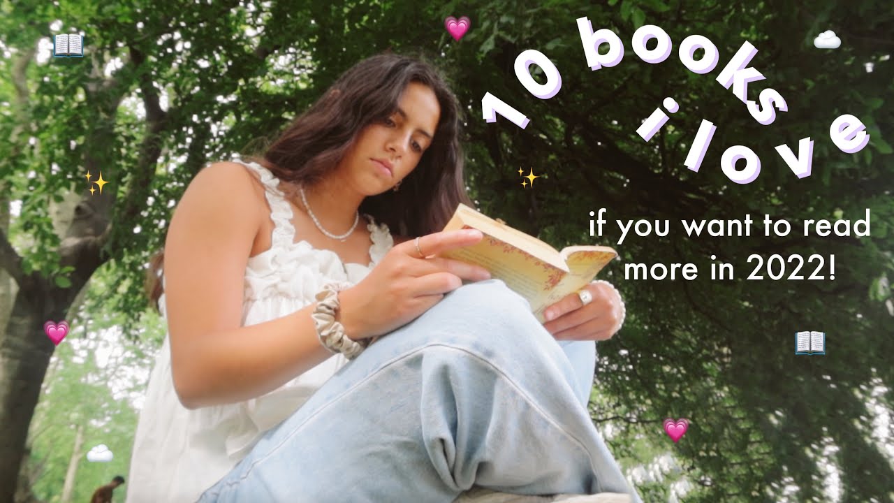 10 books i recommend if you want to read more in 2022 📖✨