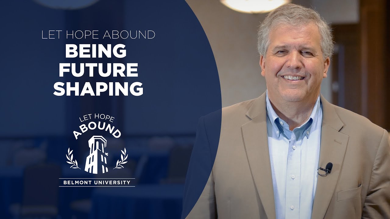 Let Hope Abound: Being Future Shaping