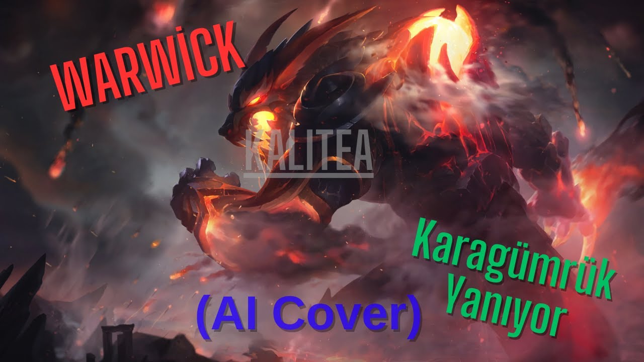 LoL Warwick Karagümrük Yanıyor ( AI Cover ) #aicover