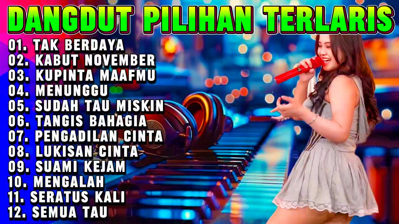 DANGDUT ORGEN TUNGGAL PALING ENAK KUPINTA MAAFMU LUKISAN CINTA -KUMPULAN LAGU KALEM PILIHAN TERLARIS