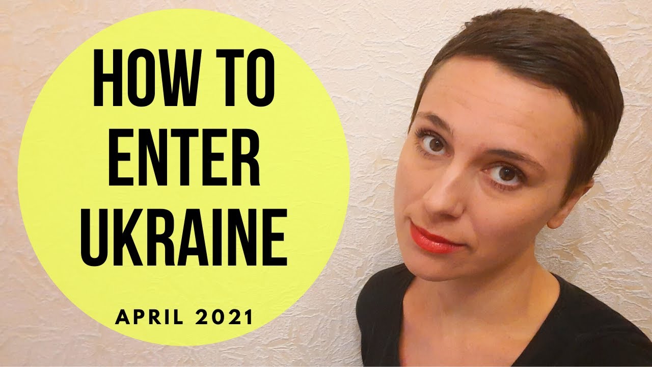 BREAKING NEWS! New entry rules and restrictions in Ukraine for April 2021