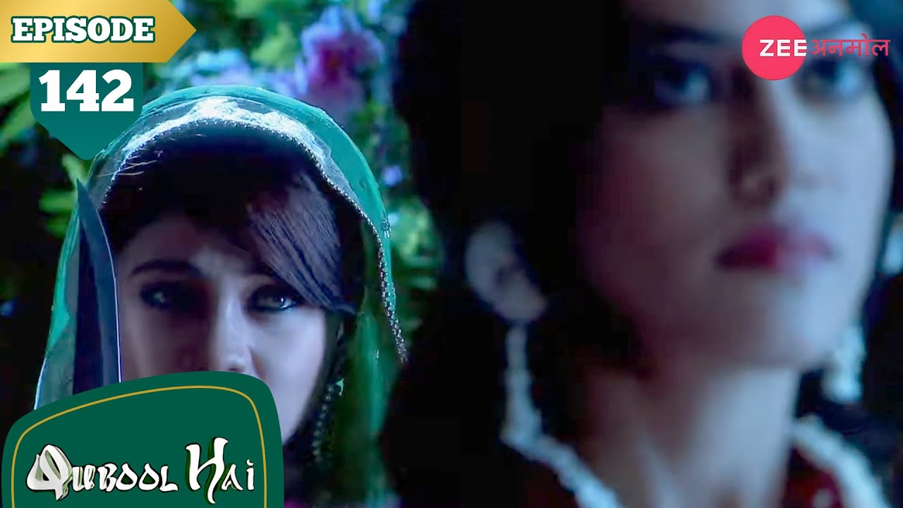 क्या तनवीर लेना चाहती है ज़ोया की जान? | Qubool Hai | Full Episode - 142 | Surbhi | Karan | Zee Anmol