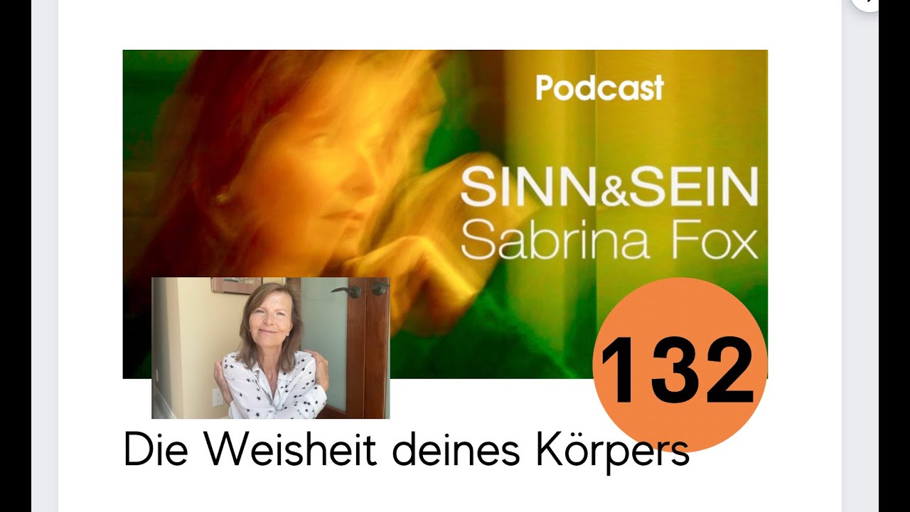 Die Weisheit deines Körpers - Sinn&Sein mit Sabrina Fox Nr. 132 - Podcast