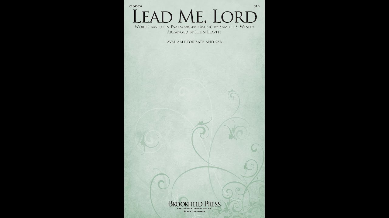 LEAD ME, LORD (SAB Choir) - Arranged by John Leavitt