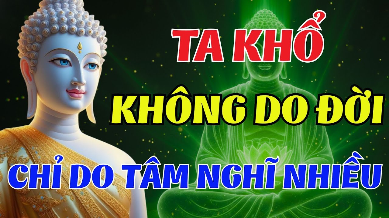 Đừng Để SUY NGHĨ Làm Khổ Chính Mình – Nghe Để Tâm Thanh Thản (Hiệu Quả) | Lời Phật Dạy