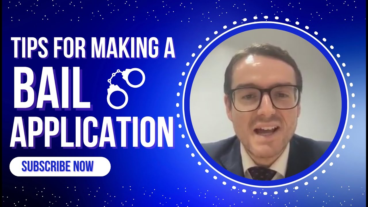 Tips for making a bail application