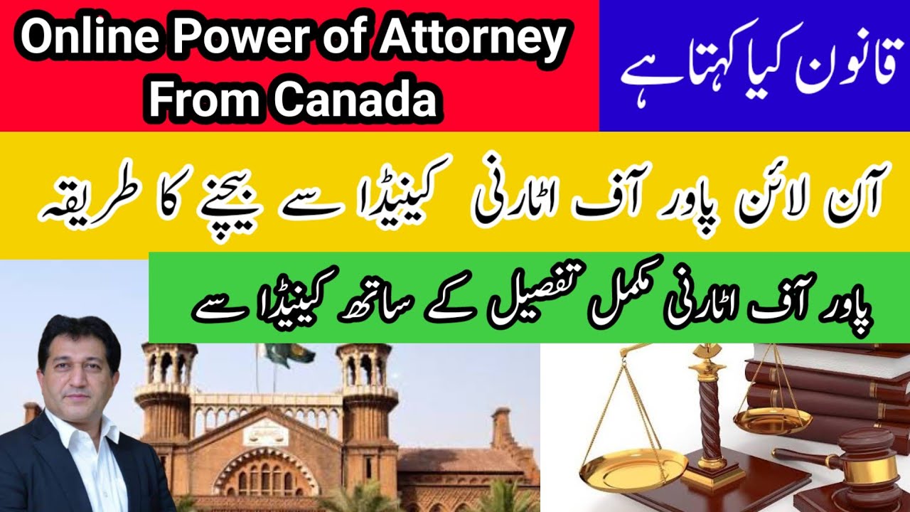 Power of Attorney from Canada to Pakistan: Online Procedure and Required Documents Explained