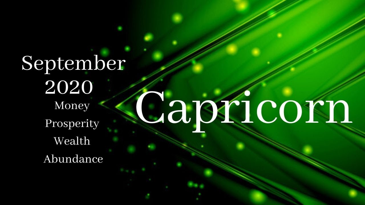 Capricorn - MONEY - September 2020