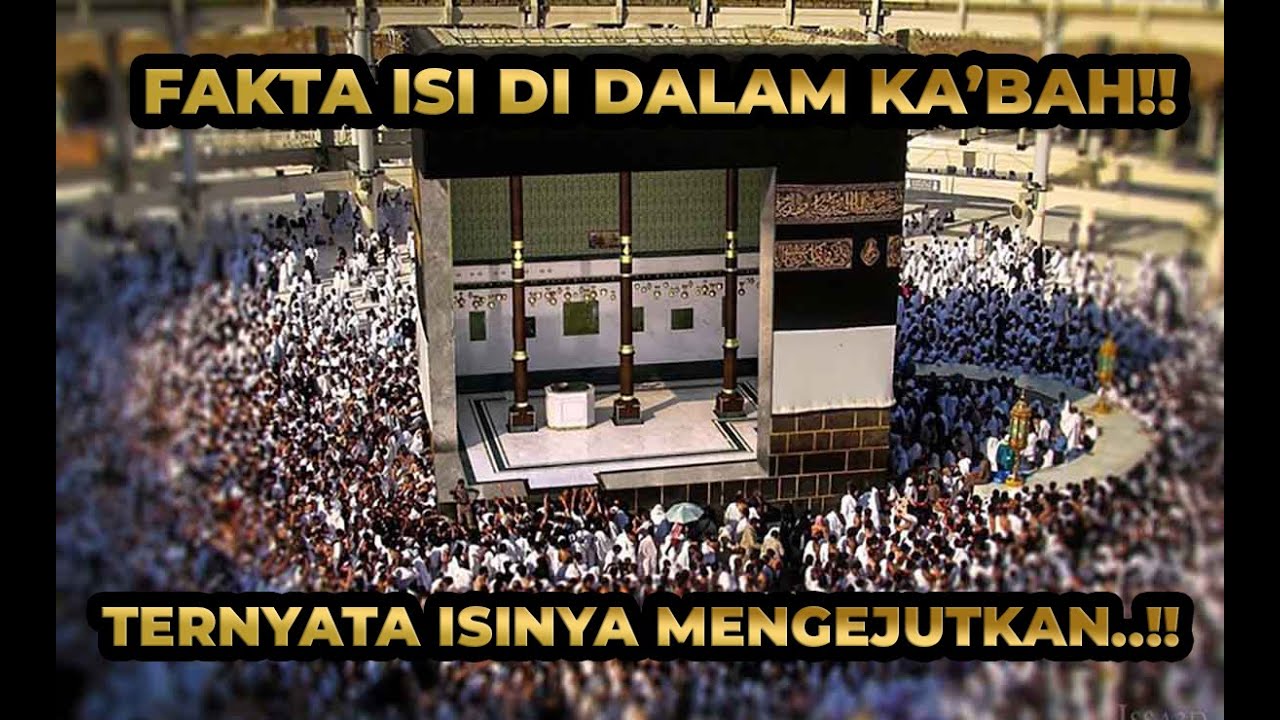 Eps 16. 8 FAKTA SEPUTAR ISI Di DALAM KA'BAH