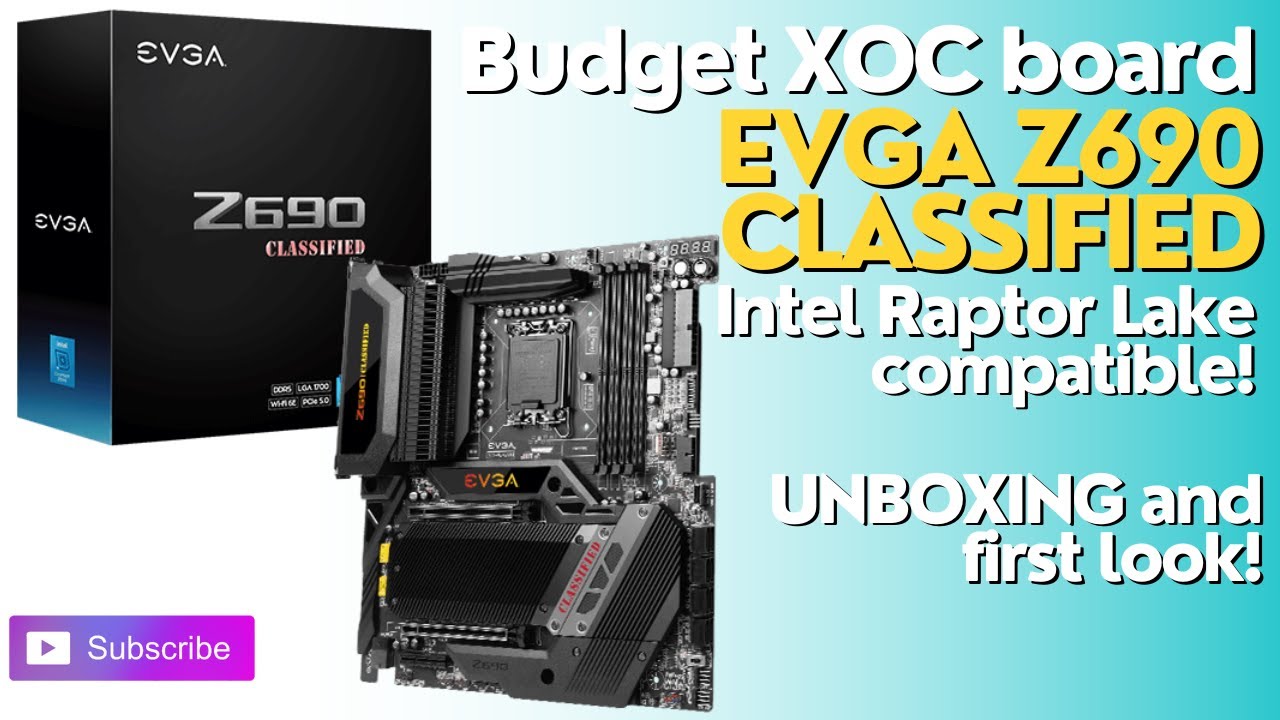 Raptor AND Alder Lake support!?! - EVGA Z690 Classified LGA 1700 Motherboard - XOC for cheap!