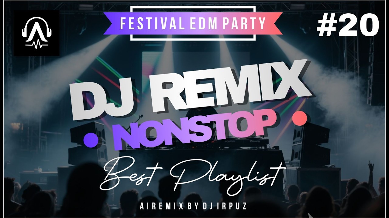 DJ Remix Nonstop 🔥 Full Bass EDM Party Mix 2026 | Bass Boosted Car Music #20