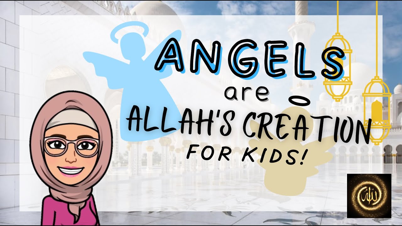 Let&rsquo;s LEARN about ANGELS! | Angels in ISLAM for KIDS | Islamic Kids National