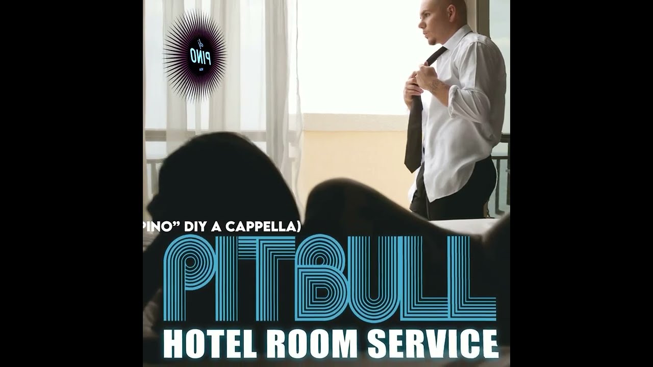 Pitbull - Hotel Room Service (DJ Pino “The Funky Filipino” DIY A Cappella)
