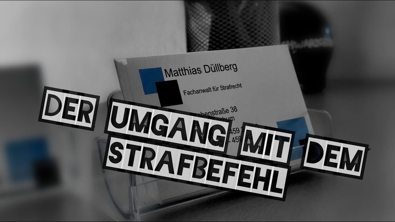 Der Umgang mit dem Strafbefehl