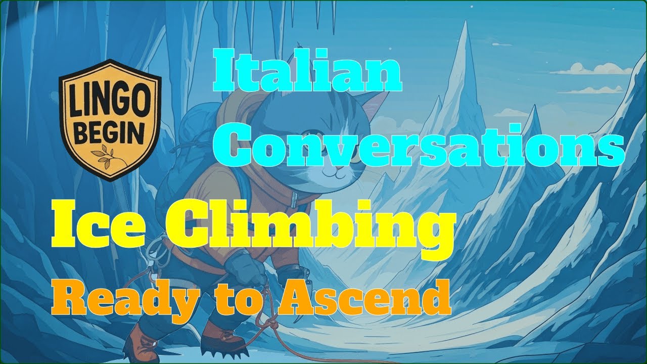 Italian Conversations for Beginners｜Ice Climbing｜Ready to Ascend #audiobook #italian  #beginners