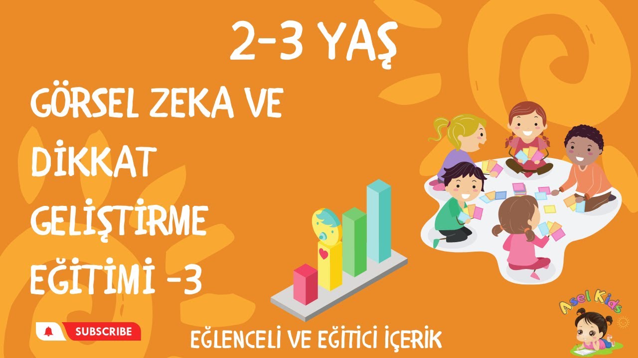 2-3 Yaş Çocuklar için Dikkat ve Görsel Zeka  Geliştirme Eğitimi 3 / Eğlenceli Görsel Zeka Oyunlu
