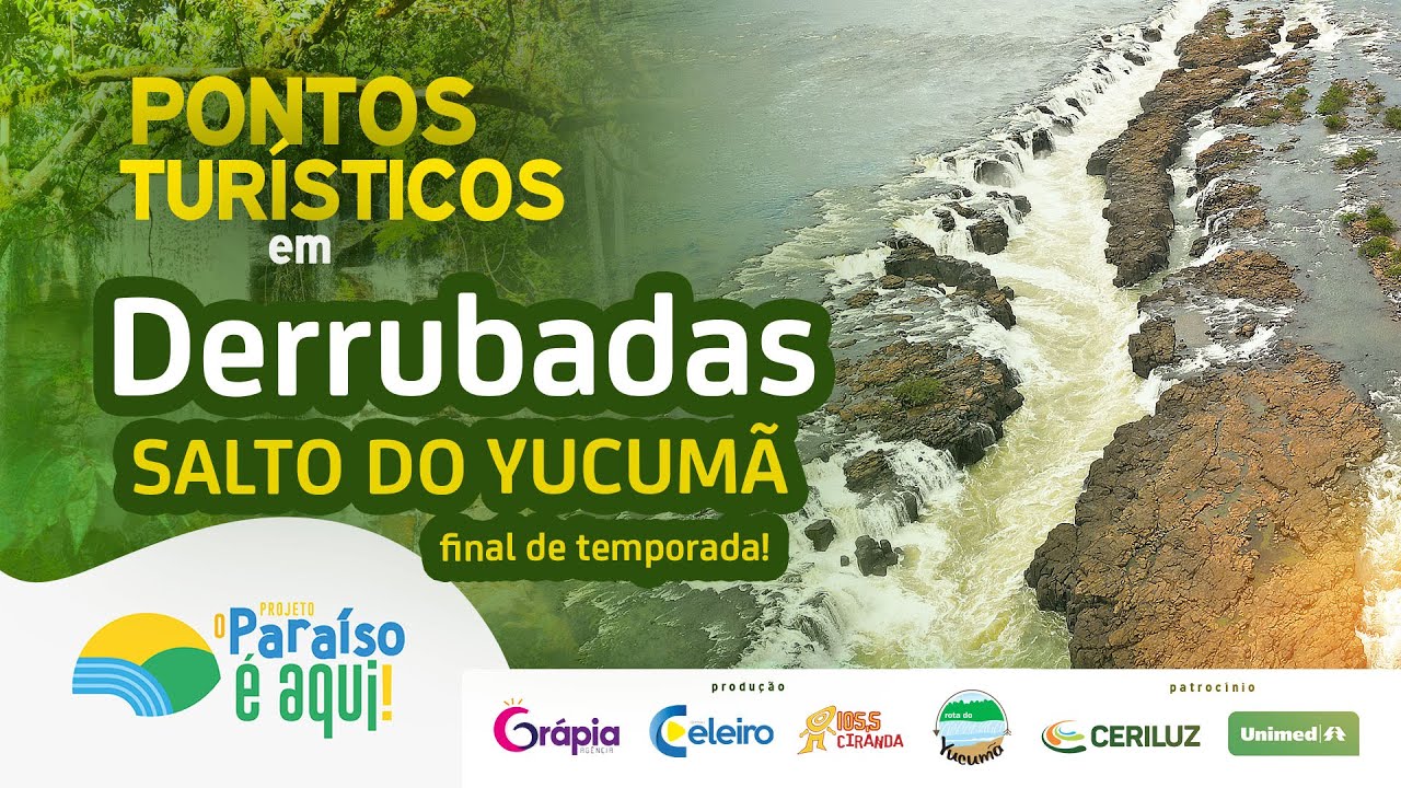 DERRUBADAS - SALTO DO YUCUMÃ! FINAL DE TEMPORADA - O Paraíso é aqui!