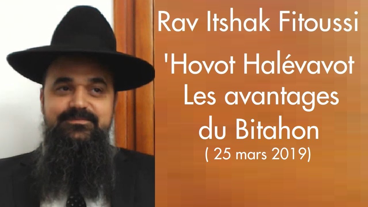 Rav Itshak Fitoussi - 'Hovot Hal&eacute;vavot - Les avantages du Bitahon