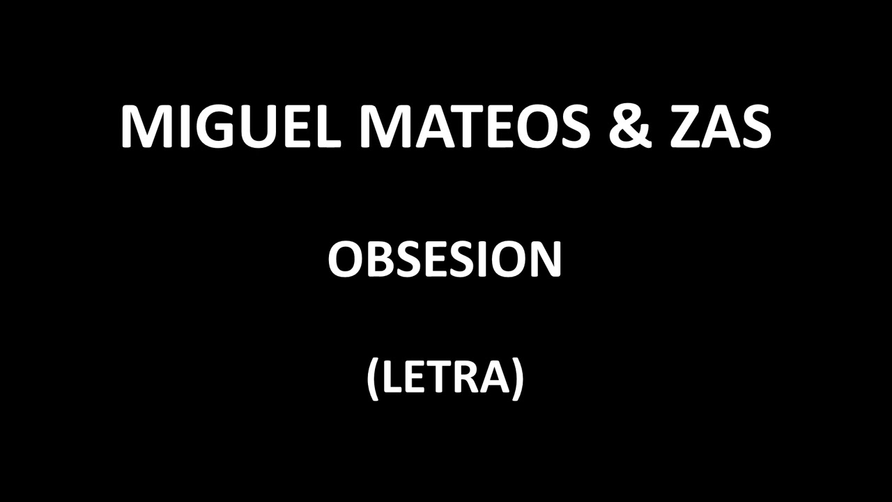 Miguel Mateos & Zas - Obsesion (Letra/Lyrics)