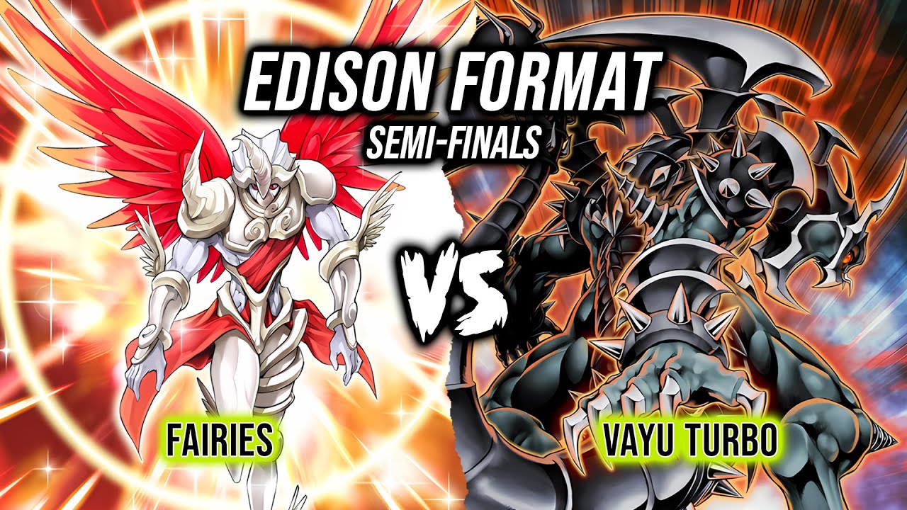 70 Player Yu-Gi-Oh! Edison Format Tournament Semi-Finals: Fairies Vs Vayu Turbo