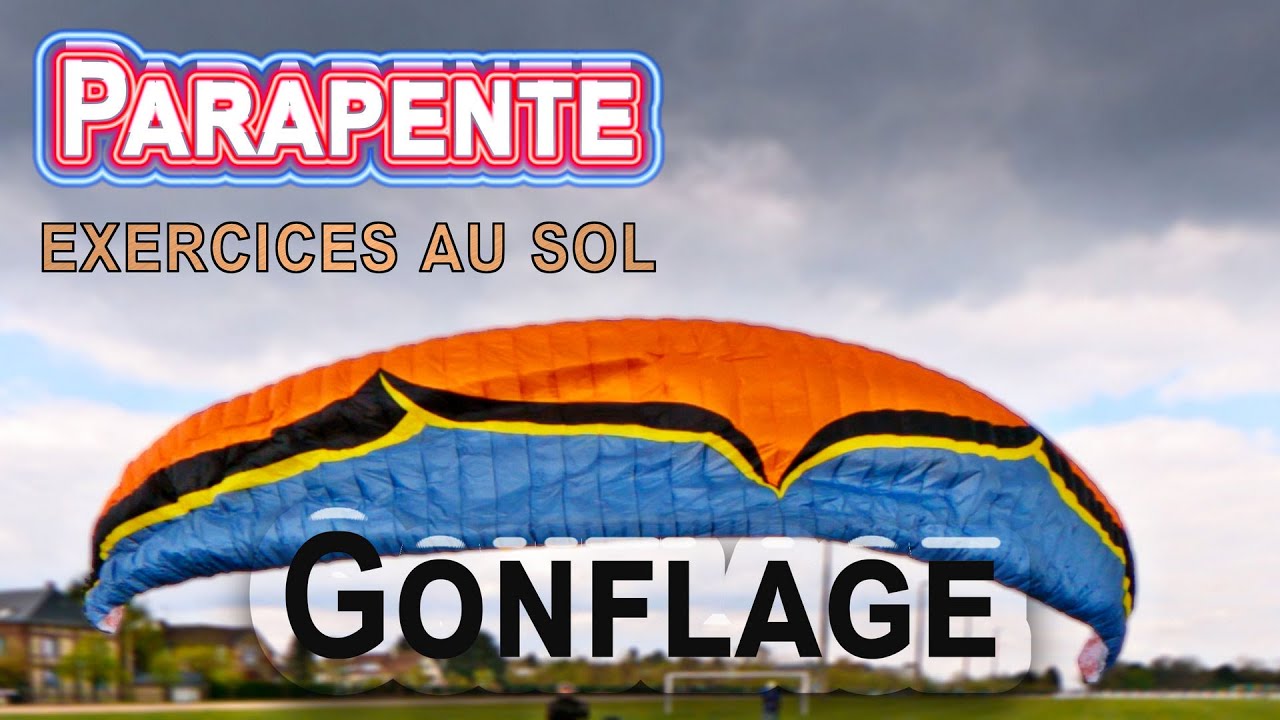 PARAPENTE : le parapente ne se fait pas qu'en vol, il y a des exercices au sol, du gonflage...