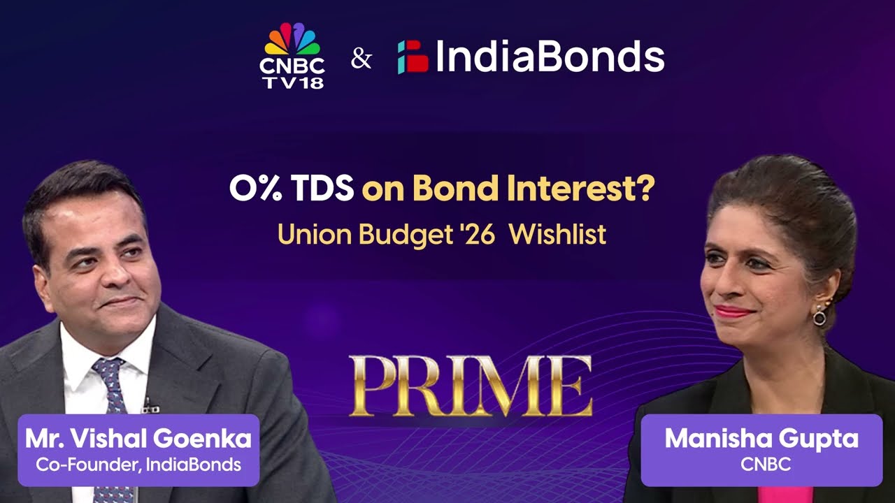 TDS Removal on Bonds? Budget 2026 Wish List Revealed! Vishal Goenka on CNBC TV18 Prime | IndiaBonds