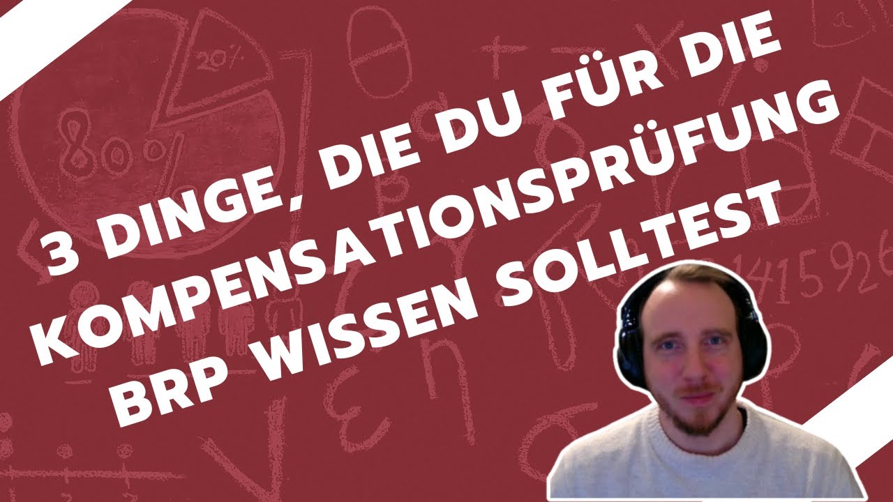 3 Dinge, die du für die Kompensationsprüfung BRP wissen solltest (Stand 2025)