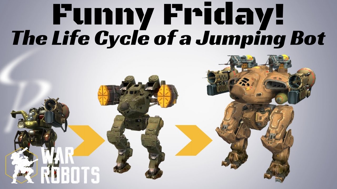 War Robots-FUNNY FRIDAY! - The Life Cycle of a Jumping Bot - Cossack - Rogatka - Griffin