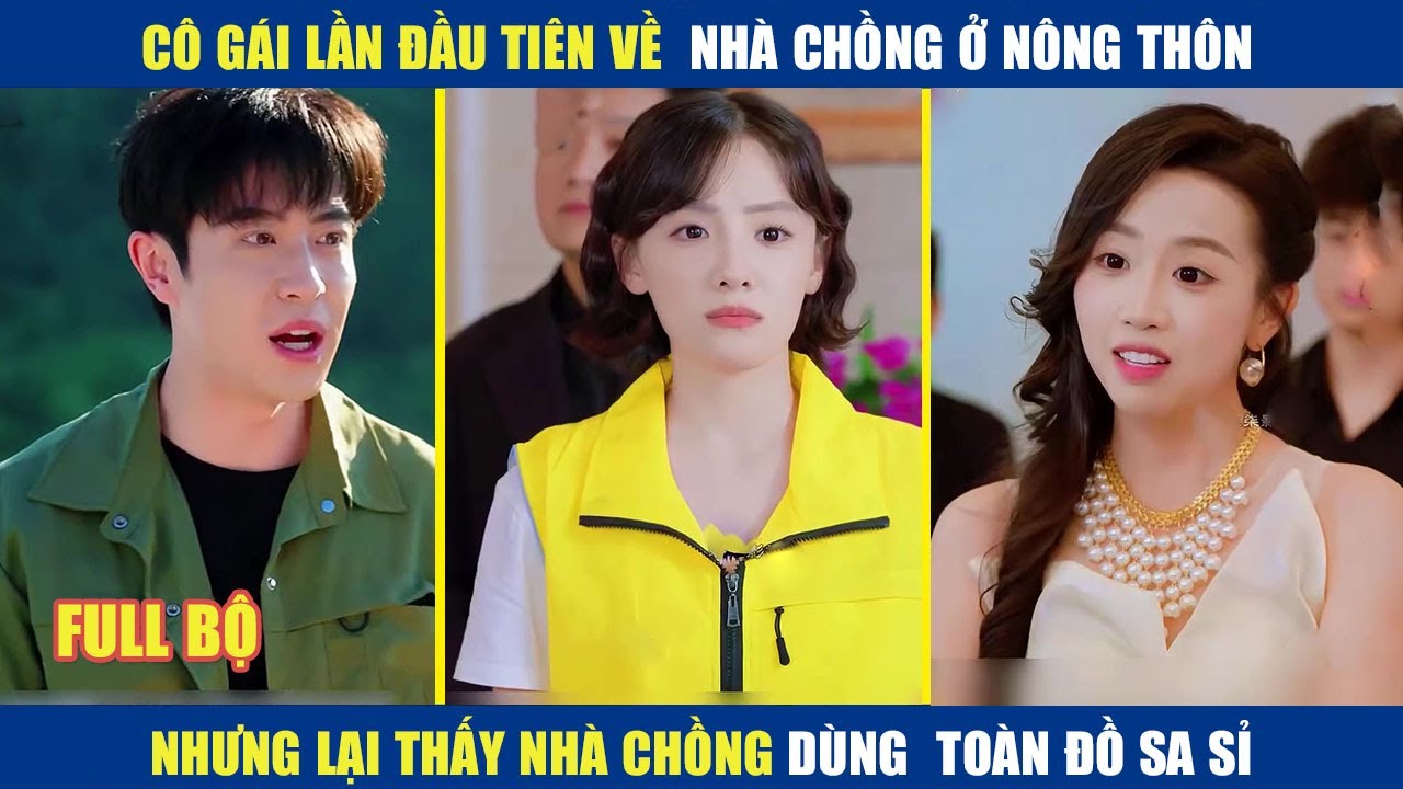 Cô gái lần đầu tiên về nhà chồng ở nông thôn nhưng lại thấy nhà chồng dùng toàn đồ sa sỉ