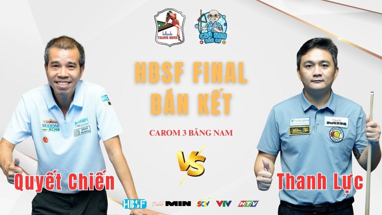 ( B&aacute;n Kết ) Trần Quyết Chiến vs Trần Thanh Lực l HBSF Final 3 Băng nam