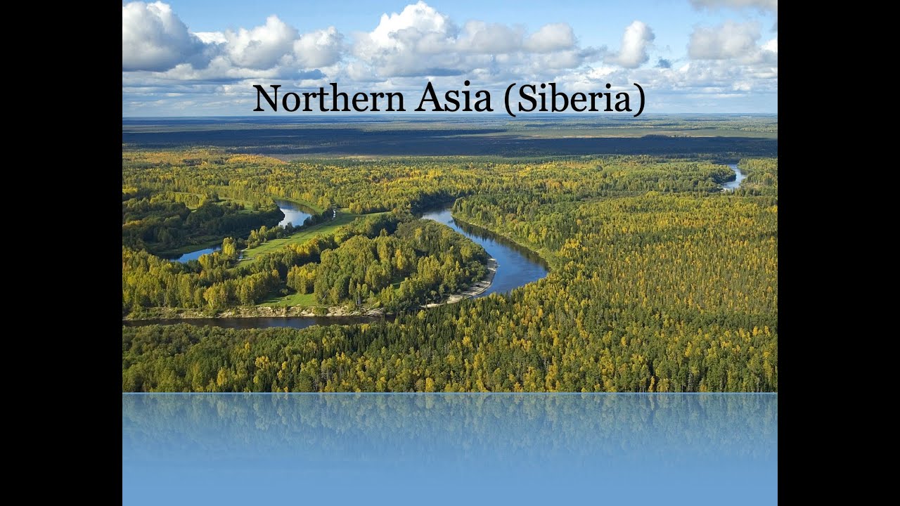 Geography of Northern Asia (Siberia)