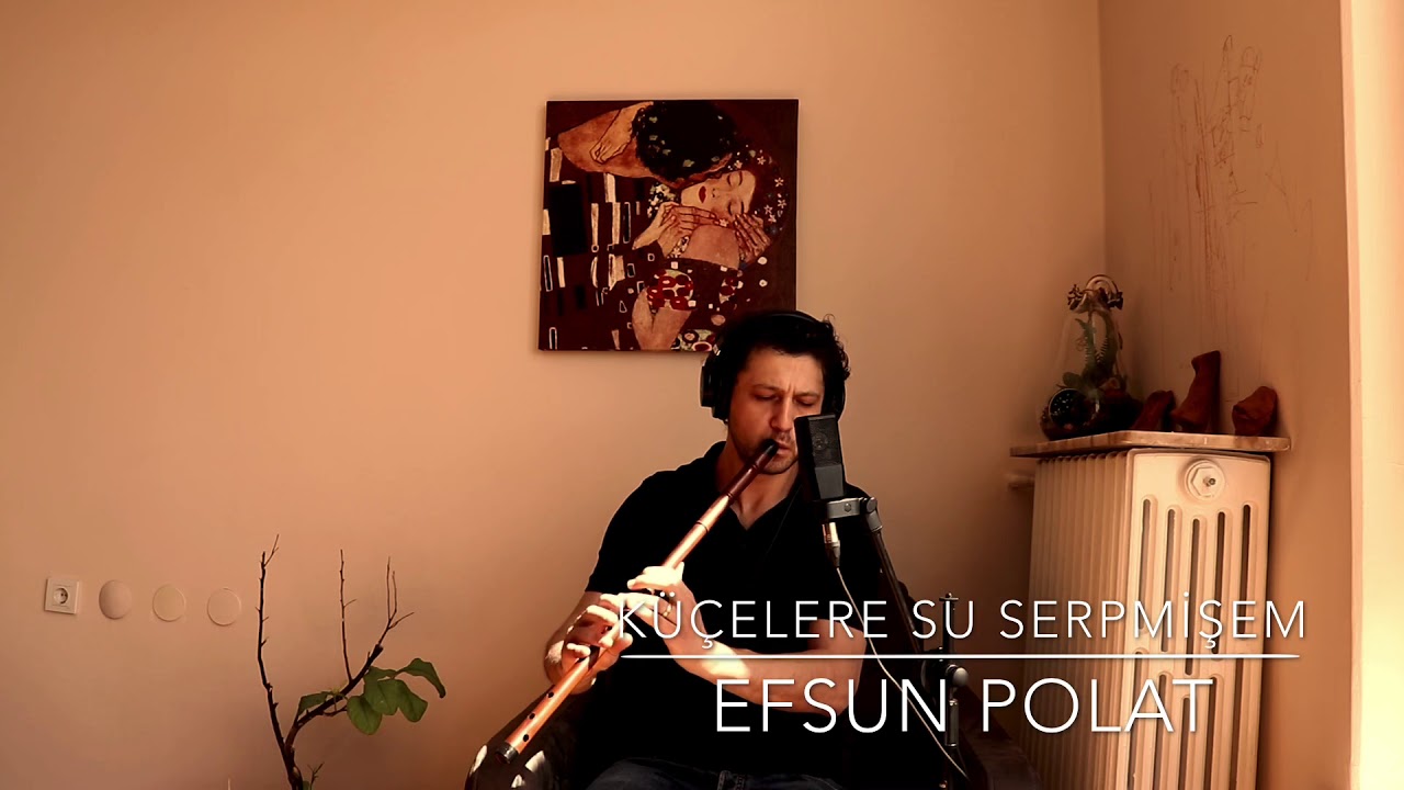 Küçelere Su Serpmişem- Efsun POLAT/Volkan KOYUNCU