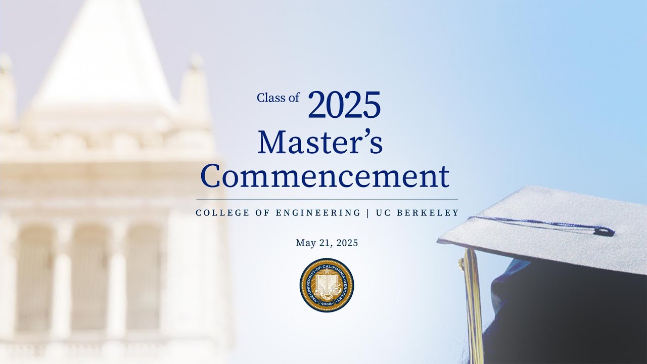 2025 Masters Commencement, UC Berkeley Engineering