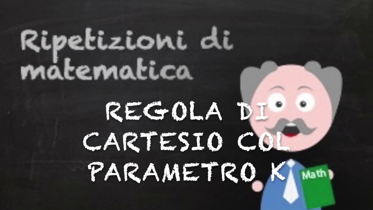 Regola di cartesio col parametro k