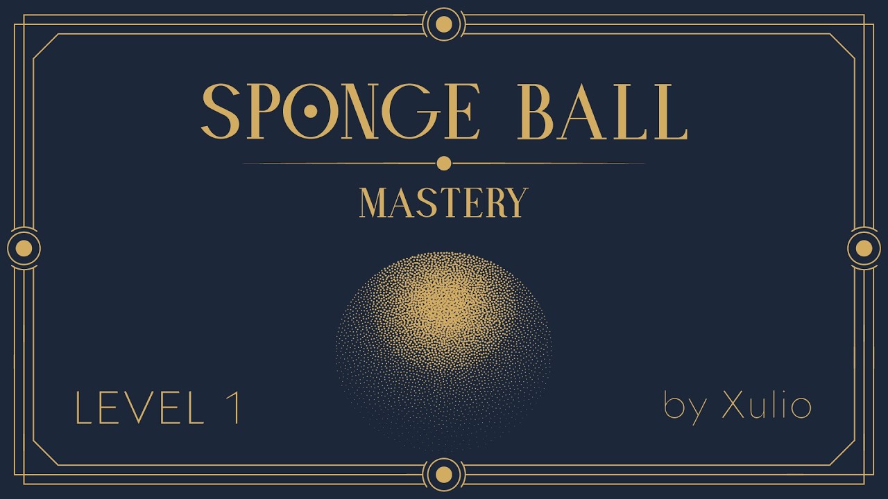 Sponge Ball Mastery Level 1 by Xulio Merino