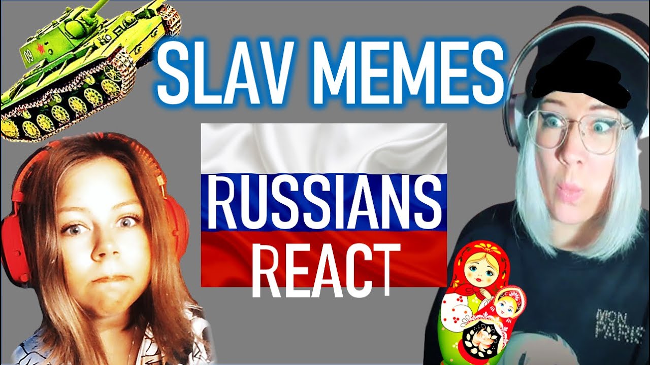 RUSSIANS REACT TO SLAV MEMES! :D SLAV ACCENT ALERT! :D (Slav Reaction Compilation / Russian Memes)