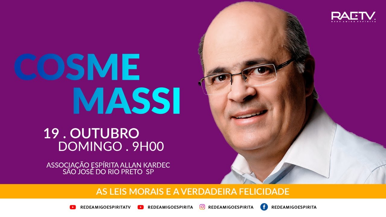 AS LEIS MORAIS E A VERDADEIRA FELICIDADE - Palestra com COSME MASSI