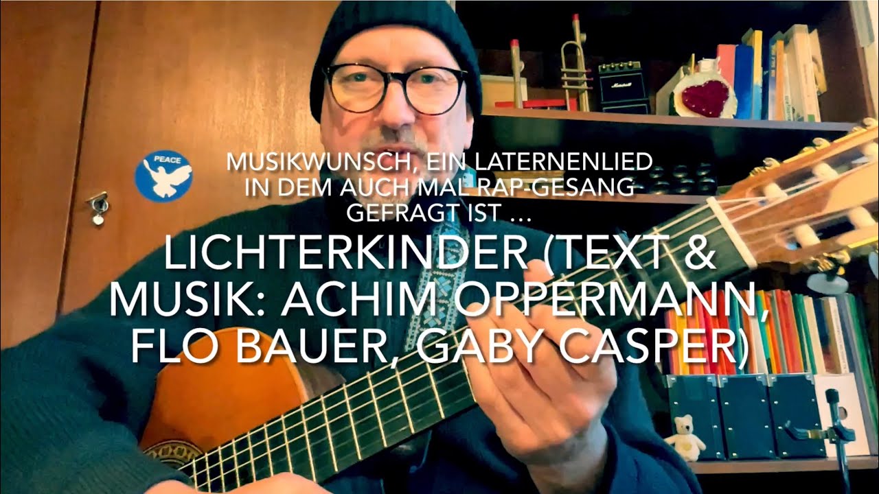 Lichterkinder (Text & Musik: Achim Oppermann, Flo Bauer, Gaby Casper) hier gespielt v. J&uuml;rgen Fastje