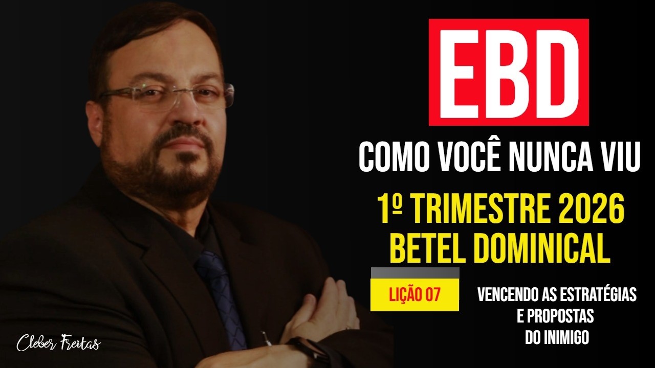 Lição 07 - Vencendo as estratégias e propostas do inimigo!