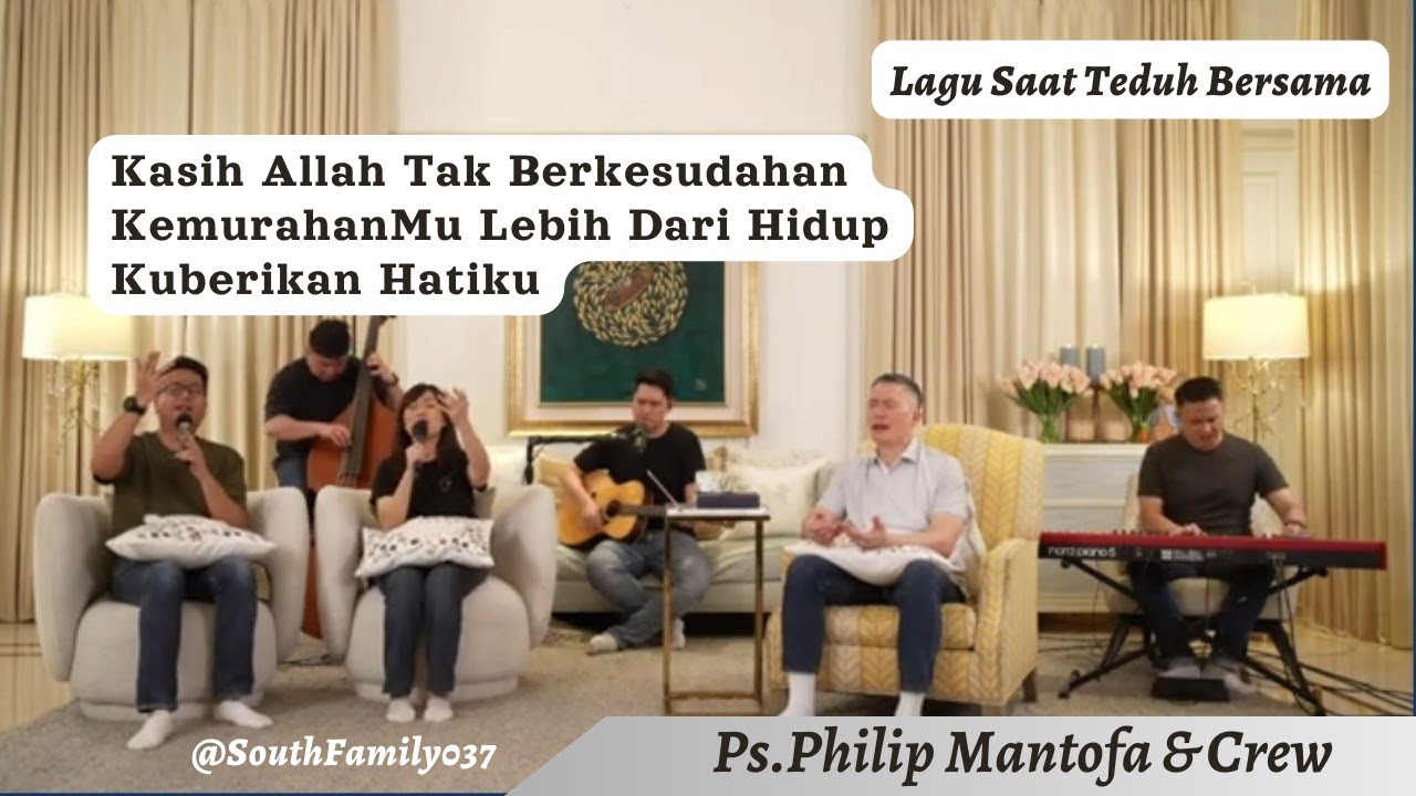 Lagu Saat Teduh Bersama, 19 Maret 2025, Ps. Philip Mantofa & Crew.